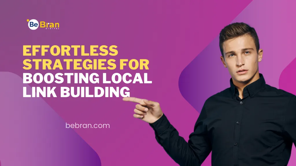 Effortless Strategies For Boosting Local Link Building